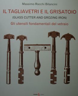 Il Tagliavetri e il Grisatoio (Glass cutter and Grozing iron). …