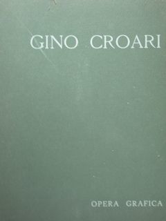 Gino Croari. Opera grafica.