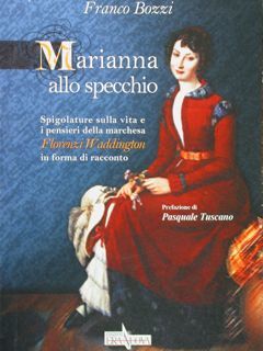 Marianna allo specchio. Spigolature sulla vita e i pensieri della …