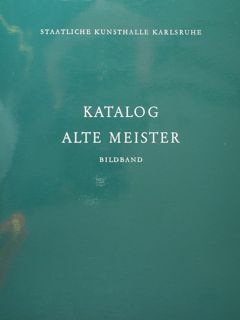 Katalog Alte Meister bis 1800. Abbildungen.