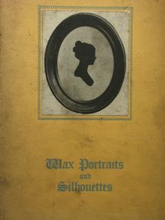 Wax Portraits and Silhouettes.