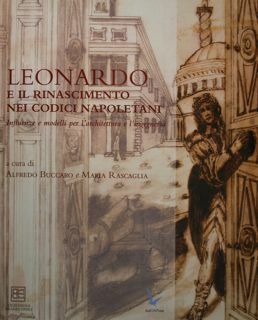 Leonardo e il Rinascimento nei Codici Napoletani. Influenze e modelli …