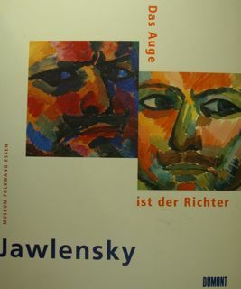 Jawlensky. Das Augabe ist der Richter. Essen. Museum Folkwang, 1. …