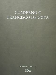 QUADERNO C FRANCISCO DE GOYA. Museo del Prado.