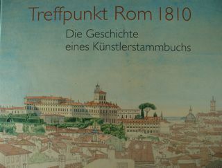 Treffpunkt Rom 1810. Die Geschichte eines Kunstlerstammbuchs. Hessen Kassel, 23. …