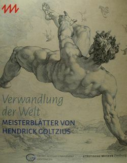 Verwandlung der Welt. Meisterblatter von Hendrick Goltzius. Museum Freiburg, 31.Oktober …