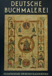 Deutsche Buchmalerei. Gesamtausgabe der beidenblauen bucher. Zwei teile in einem …