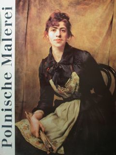 Péolnische Malerei von der gotik bis zur gegenwart.