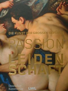 Die Kunst der grossen Gefuhle. Passion Leidenschaft. Munster, 9 . …