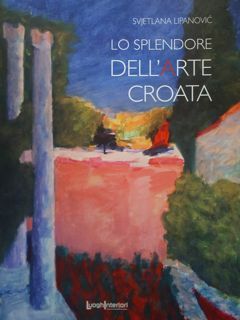Lo splendore dell'Arte Croata.