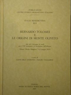 Bernardo Tolomei e le origini di Monte Oliveto. Atti del …