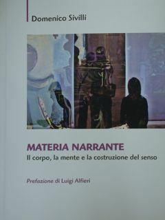 Materia narrante. Il corpo, la mente e la costruzione del …