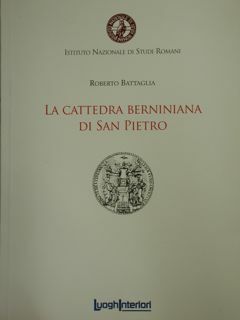 La cattedra berniniana di San Pietro. Istituto Nazionale di Studi …