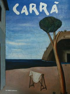 Carrà. Alba, Fondazione Ferrero, 27 ottobre 2012 - 27 gennaio …