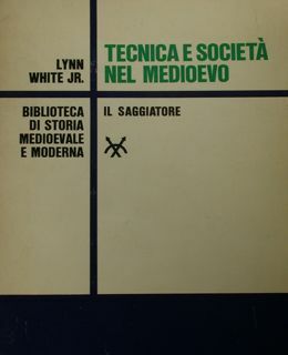 Tecnica e società nel medioevo.