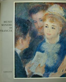 Musei Minori di Francia. La pittura francese dai primitivi a …