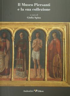 Il Museo Piersanti e la sua collezione. Studi e ricerche …