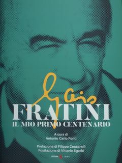 Gaio Fratini. Il mio primo centenario.