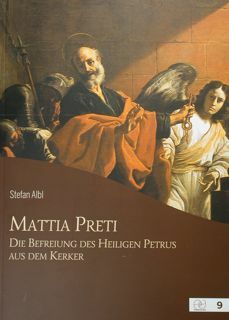 Mattia Preti. Die Brefeiung des Heligen Petrus aus dem Kerker.