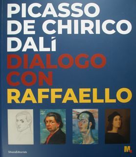Picasso De Chirico Dalì Dialogo con Raffaello. Rovereto, 2 maggio …