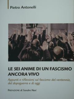 Le sei anime di un fascismo ancora vivo. Appunti e …