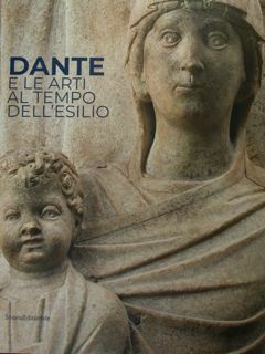Dante e le arti al tempo dell'esilio. Ravenna, 8 maggio …