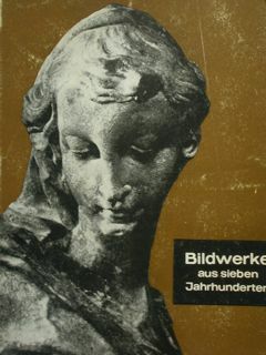 Bildwerke aus sieben jahrhunderten Band III. Staatliche Museen zu Berlin …