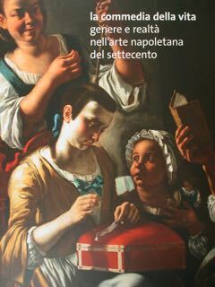 La commedia della vita. Genere e realtà nell'arte napoletana del …
