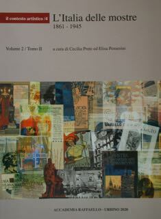 L'Italia delle mostre 1861 - 1945. Vol. 2 Tomo I …