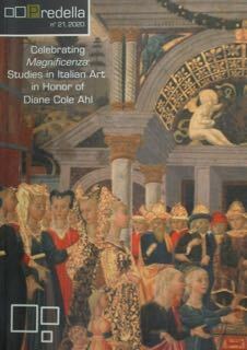 Celebrating Magnificenza: Studies in Italian Art in Honor of Diane …