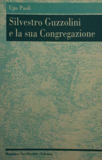 Silvestro Guzzolini e la sua Congregazione.