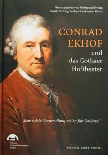 Conrad Ekhof und das Gothaer Hoftheater. Eine solche Verwandlung schien …