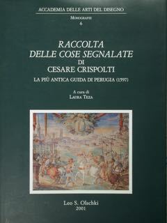 Raccolta delle cose segnalate di Cesare Crispolti. La più antica …