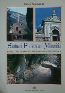 Santuari Francescani Minoritici. Eremo delle carceri - San Damiano - …