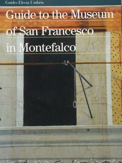 Guide to the Museum of San Francesco in Montefalco.