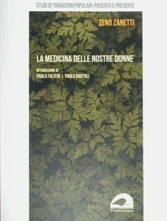 La medicina delle nostre donne. Studi di tradizioni popolari: passato …