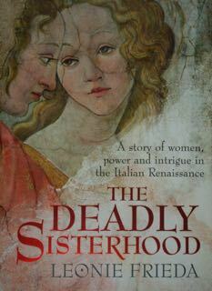 The Deadly Sisterhood. A story of women, power and intrigue …