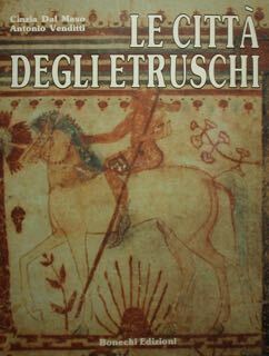 Le città degli etruschi.