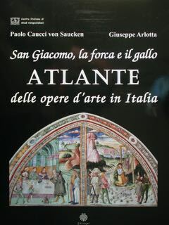 San Giacomo, la forca e il gallo Atlante delle opere …