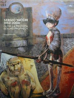 Sergio Vacchi 1952-2006. Oltre la profezia. Beyond Prophecy. Siena, marzo …