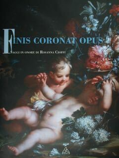 Finis Coronat Opus. Saggi in onore di Rosanna Cioffi.