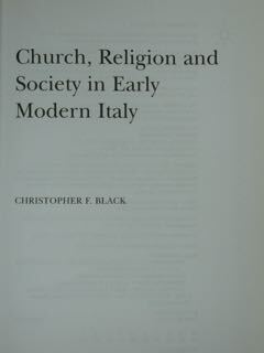 Church, Religion and Society inn Early Modern Italy.