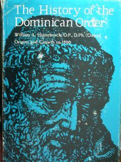 The History of the Domenican Order. Origins and Growt to …