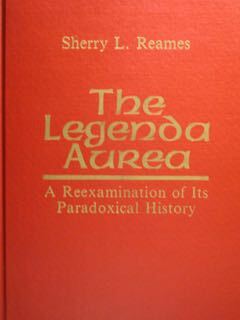 The legenda Aurea. A Reexamination of Its Paradoxical History.