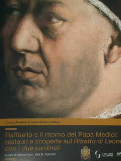 Raffaello e il ritorno del Papa Medici: restauri e scoperte …