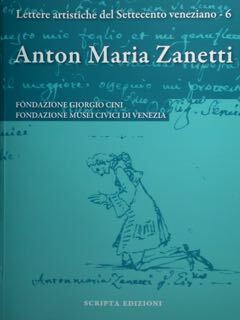 Lettere artistiche del settecento veneziano - 6. Anton Maria Zanetti …