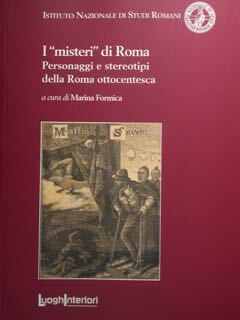 I 'misteri' di Roma. Personaggi e stereotipi della Roma ottocentesca.