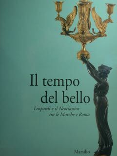 Il tempo del bello. Leopardi e il Neoclassico tra le …