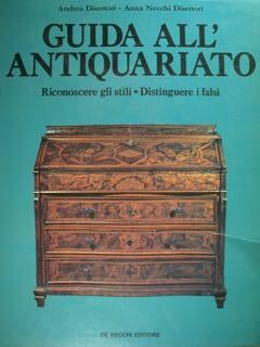 Guida all'antiquariato. Riconoscere gli stili - distinguere i falsi.