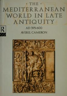 The Mediterranean World in late antiquity. AD 395-600.